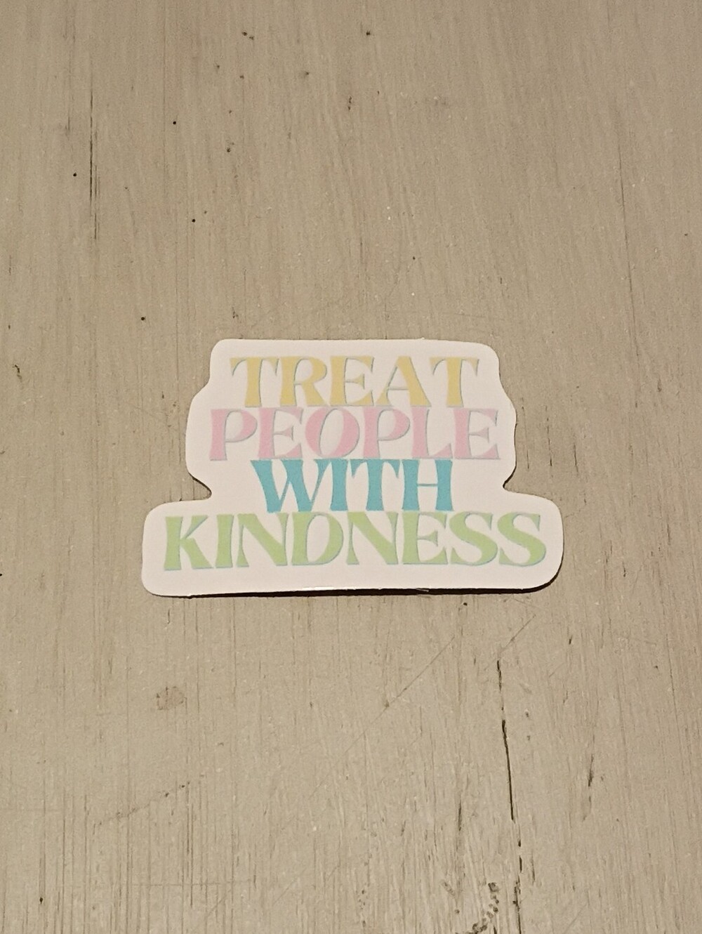 10/$10 Sticker Decal - Treat People With Kindness - Multicolored Text - New